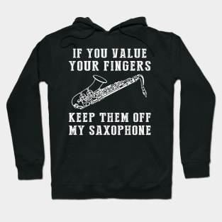 Jazz Up the Laughs - Keep Off My Saxophone Funny Tee & Hoodie! Hoodie